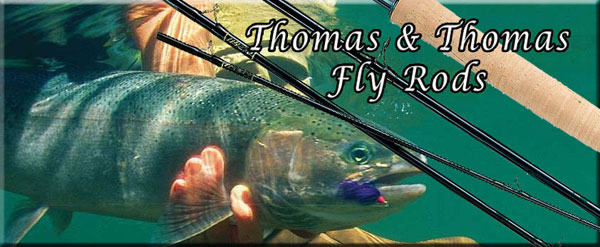 Thomas and Thomas Fly Rods
