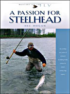 SOLD OUT!  A PASSION FOR STEELHEAD
